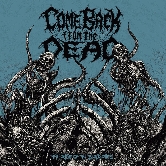 Come Back From The Dead - The Rise Of The Blind Ones - Download (2019)